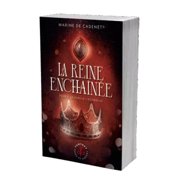 La Reine enchaînée - Tome 1