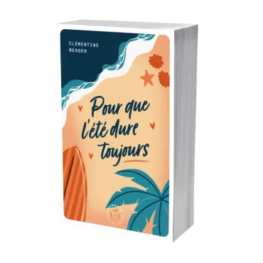 Pour que l'été dure toujours